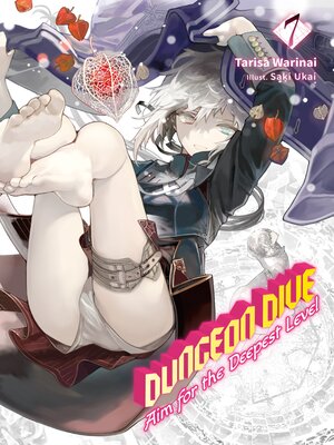 cover image of Dungeon Dive: Aim for the Deepest Level, Volume 7